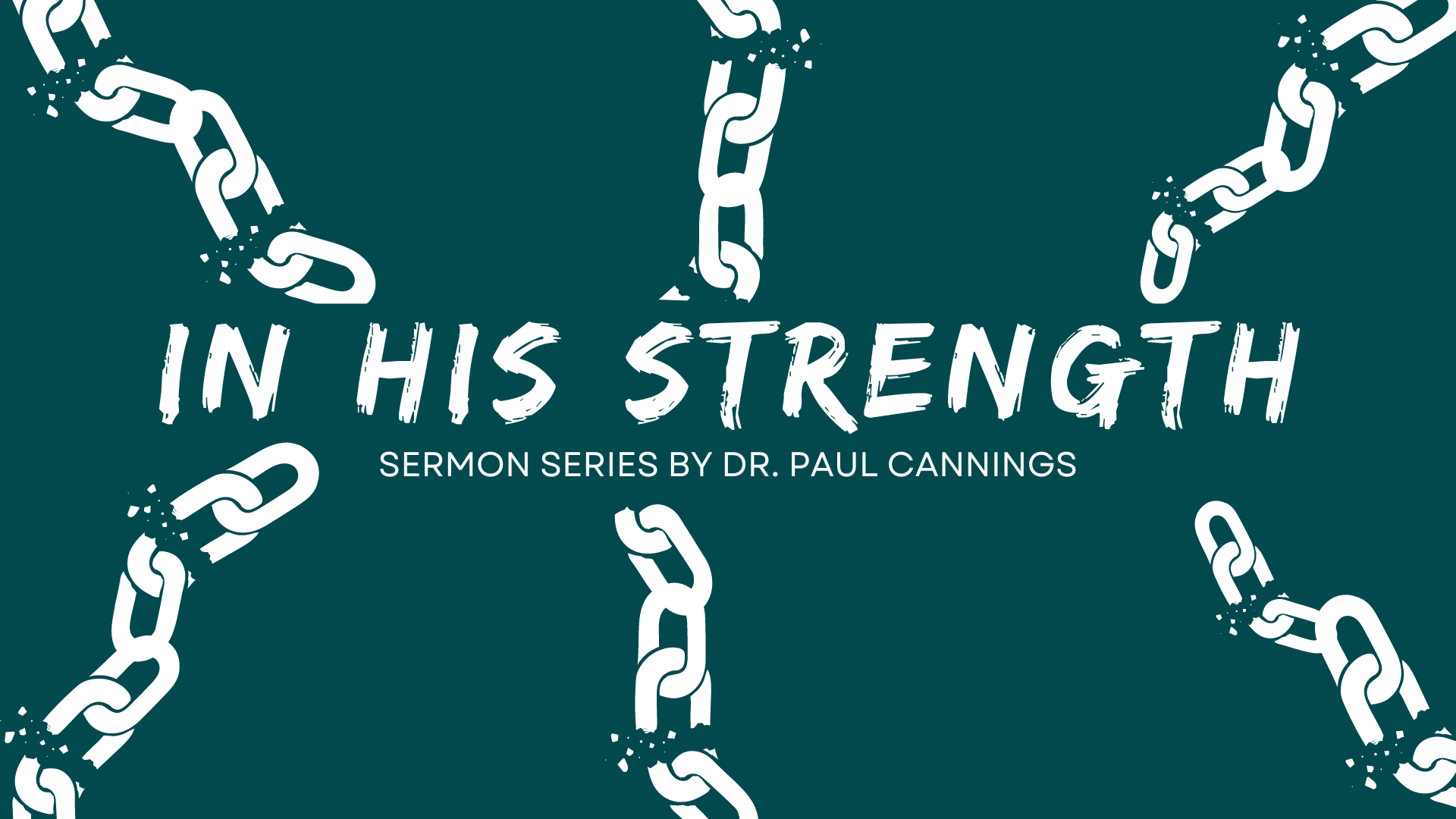 New Sermon Series: In His Strength head image